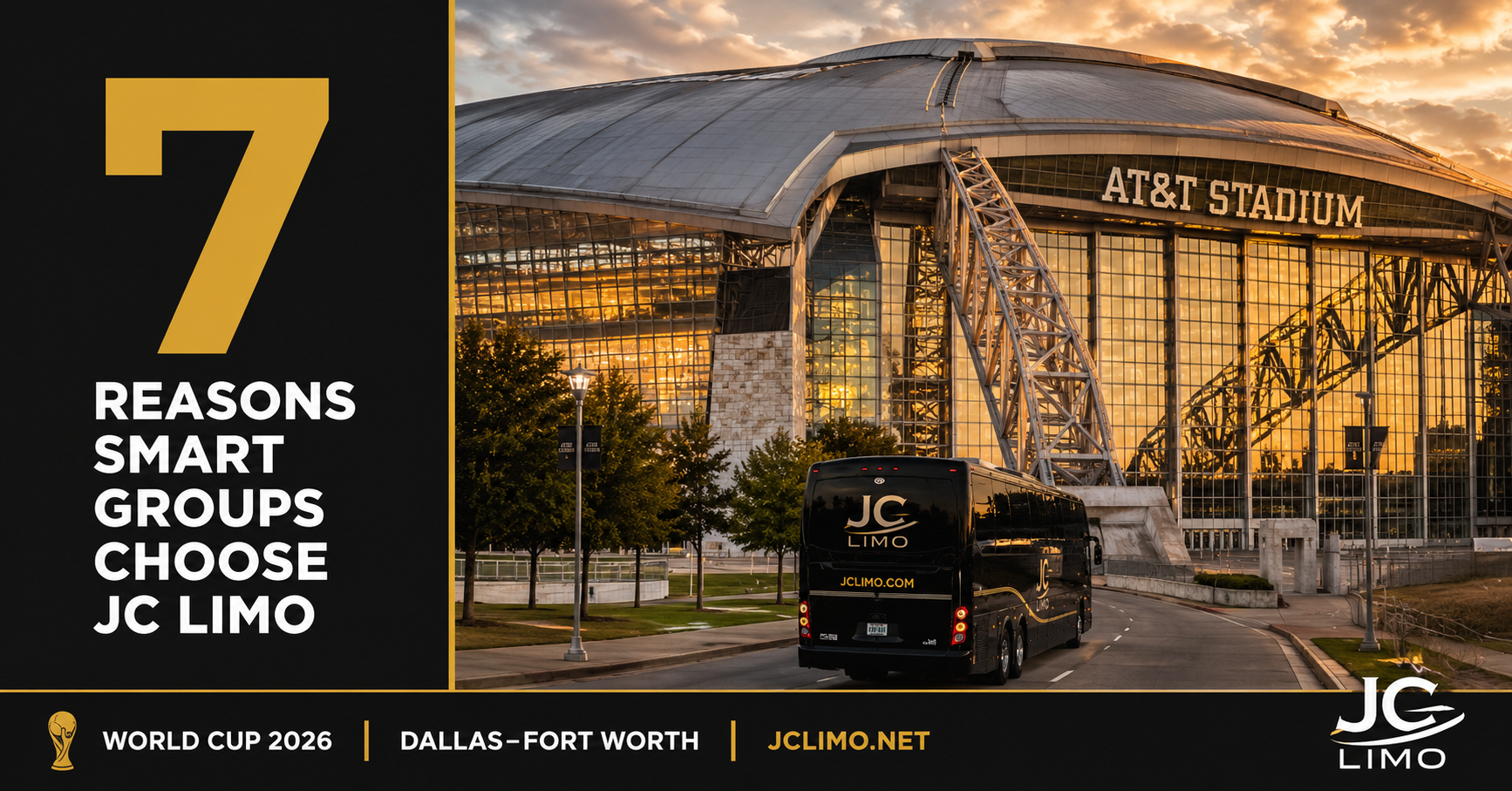 Promotional banner for JC Limo: the text '7 Reasons Smart Groups Choose JC Limo' on a black-gold panel beside a photo of an AT&T Stadium bus tour at sunset with a JC Limo bus in the foreground.